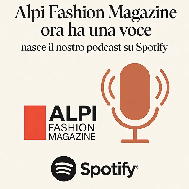 podcast alpi fashion magazine